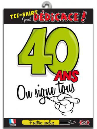 t shirt 40 ans dedicace 